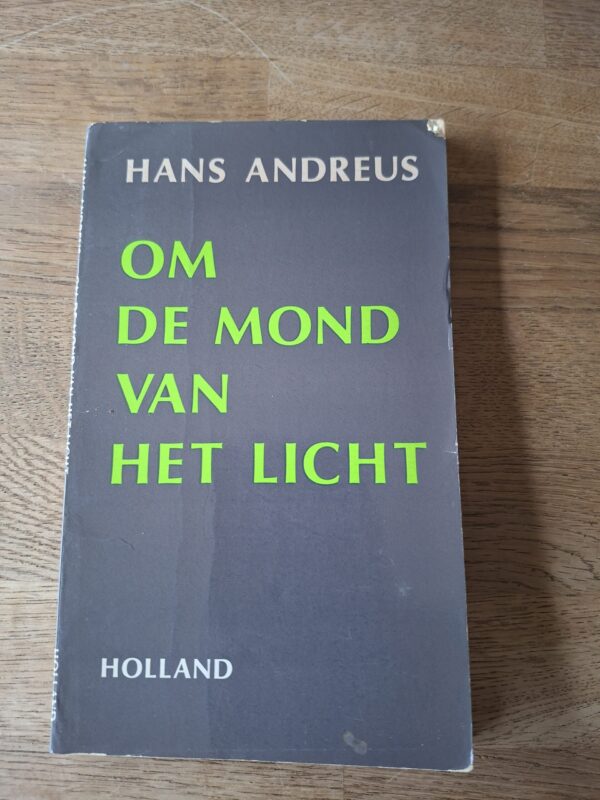 Hans Andreus - Om de mond van het licht