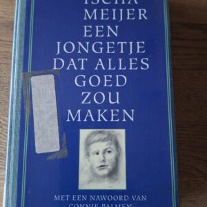 20260128_122819 Ischa Meijer - Een jongetje dat alles goed zou maken