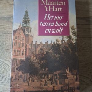 Maarten 't Hart - Het uur tussen hond en wolf