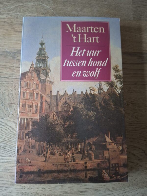 Maarten 't Hart - Het uur tussen hond en wolf