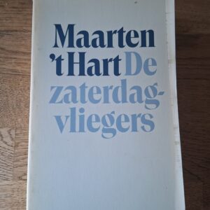 Maarten 't Hart - De zaterdagvliegers (verhalen)