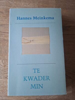 Hannes Meinkema - Te kwader min