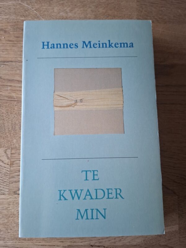 Hannes Meinkema - Te kwader min