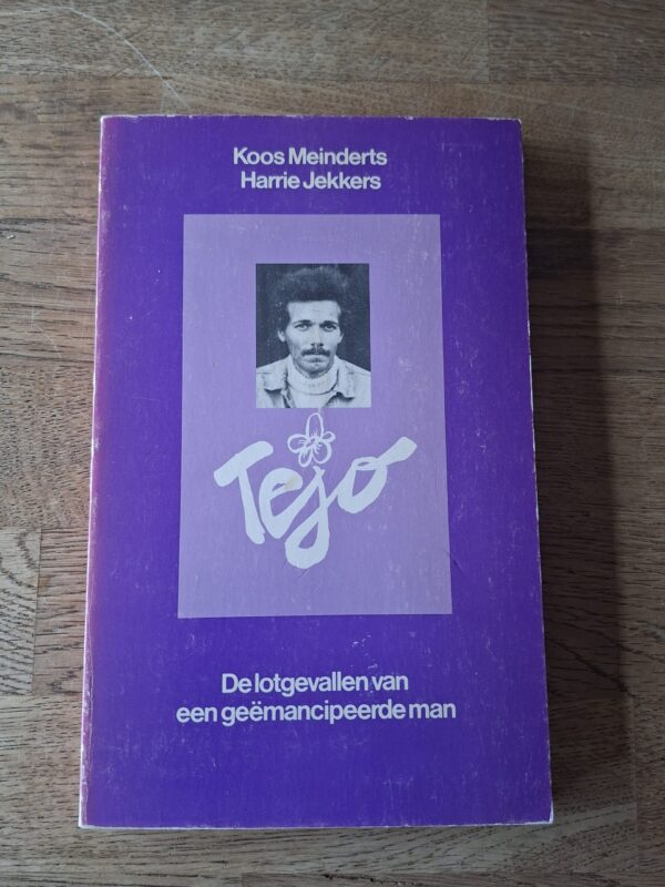 Koos Meinderts & Harrie Jekkers - Tejo: De lotgevallen van een geëmancipeerde man