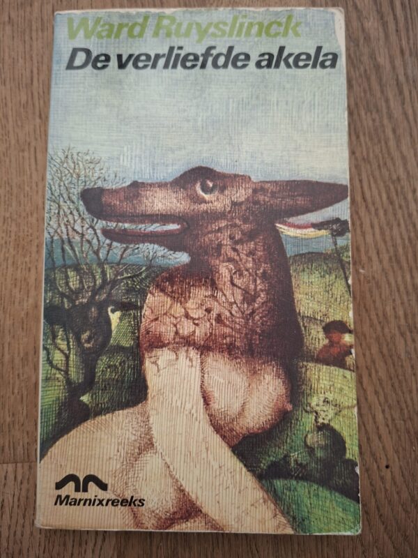 Ward Ruyslinck - De verliefde akela (Marnixreeks)