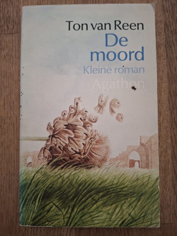 Ton van Reen - De moord (kleine roman)