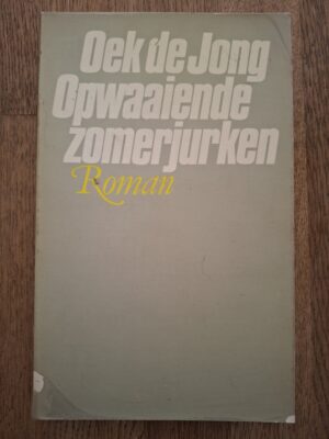 Oek de Jong - Opwaaiende zomerjurken (roman)