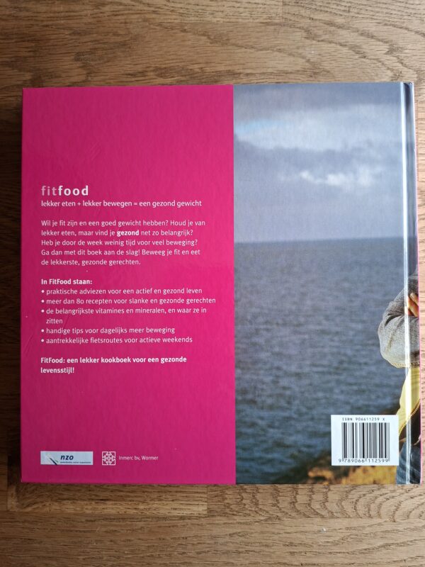 Fit Food - Lekker eten + lekker bewegen = een gezond gewicht