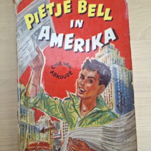 Pietje Bell in Amerika Chr. van Abkoude Kluitman Jeugdserie vintage kinderboek jaren 60