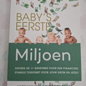 Baby's eerste miljoen Harm van Wijk Christian de Kok 11 geheimen financieel stabiele toekomst