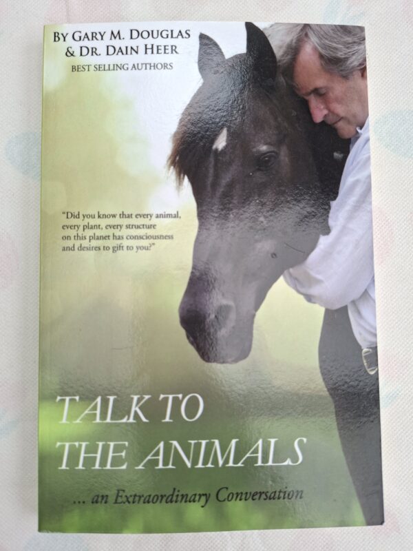 Talk to the Animals an Extraordinary Conversation Gary M Douglas Dr Dain Heer softcover