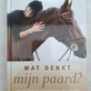 Wat denkt mijn paard?
